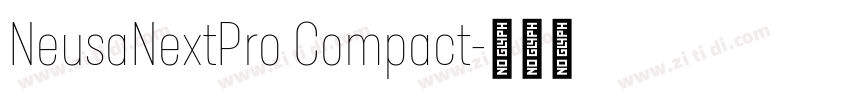 NeusaNextPro Compact字体转换 NeusaNextPro Compact字体转换